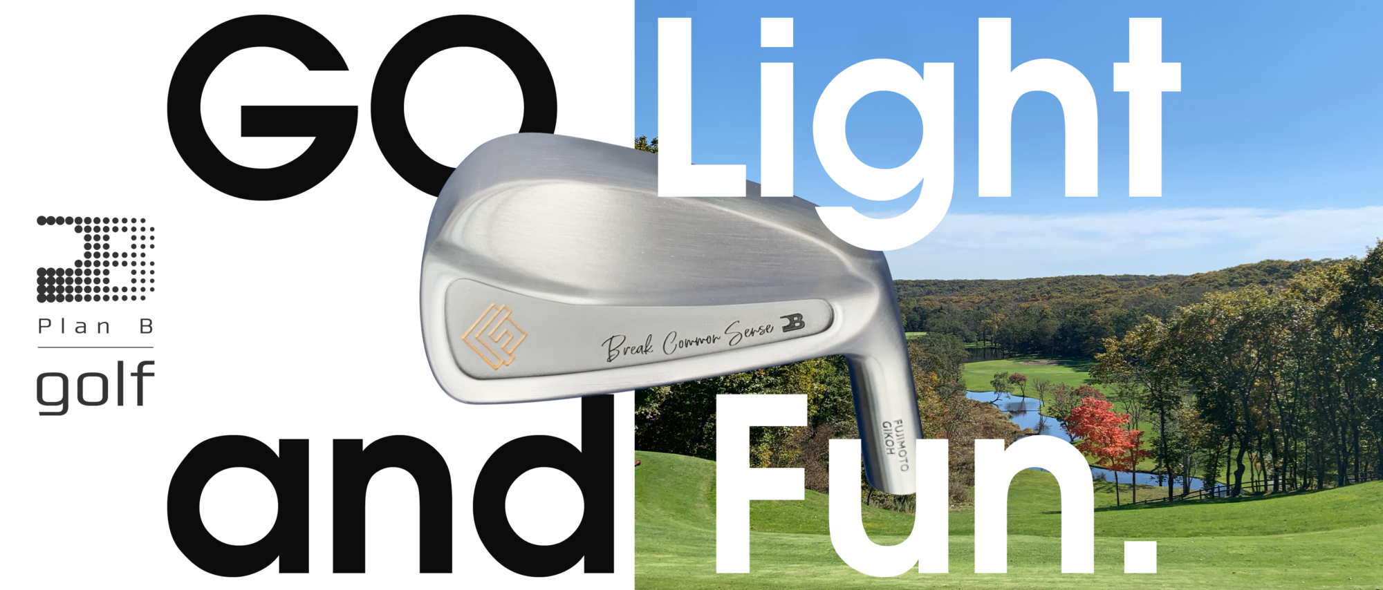 Plan B Golf HOME Slide 1 Go Light and Fun